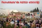 Pamukkale’de kültür etkinliği