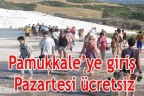 Pamukkale’ye giriş Pazartesi ücretsiz