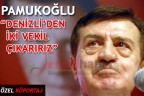 PAMUKOĞLU “DENİZLİ’DEN İKİ VEKİL ÇIKARIRIZ”