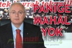 PANİĞE MAHAL YOK