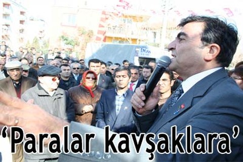 “Paralar kavşaklara”