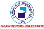 PARAYA YÖN VEREN İSİMLER PAÜ’DE