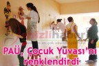 PAÜ, Çocuk Yuvası’nı renklendirdi