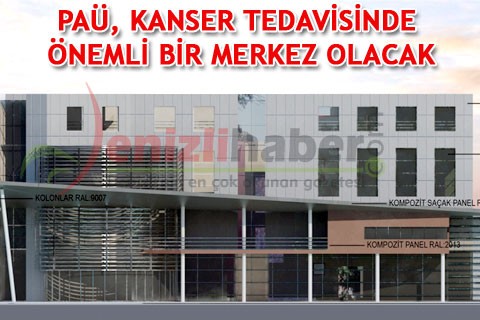 PAÜ, KANSER TEDAVİSİNDE ÖNEMLİ BİR MERKEZ OLACAK