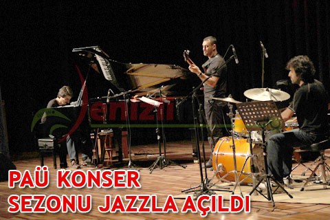 PAÜ KONSER SEZONU JAZZLA AÇILDI
