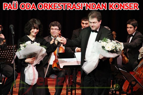 PAÜ ODA ORKESTRASI’NDAN KONSER