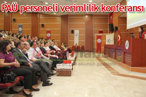 PAÜ personeli verimlilik konferansı