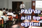 PAÜ’de acil tıp eğitimi