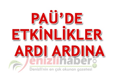 PAÜ’DE ETKİNLİKLER ARDI ARDINA