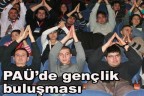 PAÜ’de gençlik buluşması