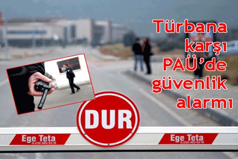 PAÜ’de güvenlik alarmı