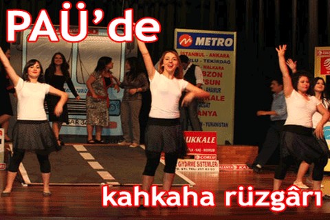 PAÜ’de kahkaha rüzgârı