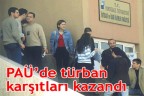 PAÜ’de türban karşıtları kazandı