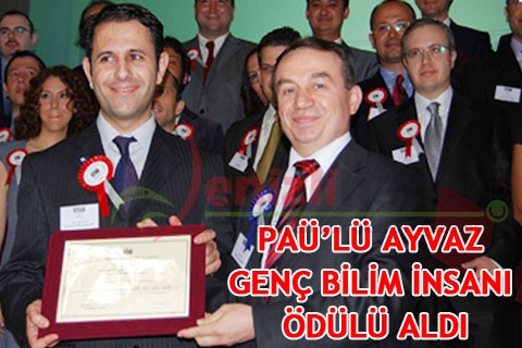 PAÜ’LÜ AYVAZ GENÇ BİLİM İNSANI ÖDÜLÜ ALDI