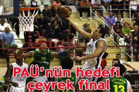 PAÜ’nün hedefi çeyrek final