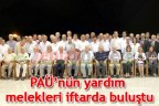 PAÜ’nün yardım melekleri iftarda buluştu