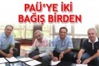 PAÜ’YE İKİ BAĞIŞ BİRDEN