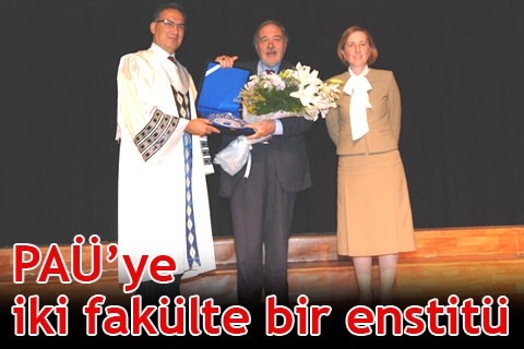 PAÜ’ye iki fakülte bir enstitü
