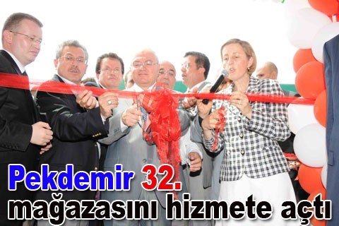 Pekdemir 32. mağazasını hizmete açtı