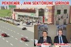 PEKDEMİR , AVM SEKTÖRÜNE GİRİYOR