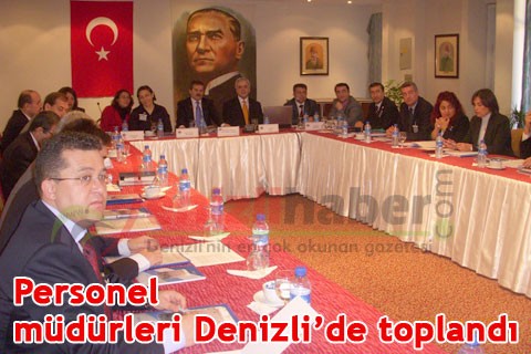 Personel müdürleri Denizli’de toplandı