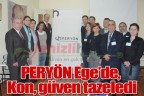PERYÖN Ege’de, Kon, güven tazeledi
