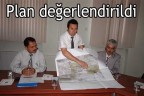 Plan değerlendirildi