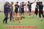 PLAY-OFF MESAİSİ BAŞLADI
