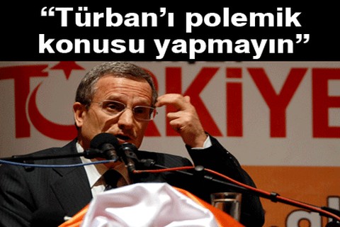 “Polemik konusu yapmayın”