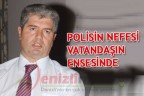 POLİSİN NEFESİ VATANDAŞIN ENSESİNDE