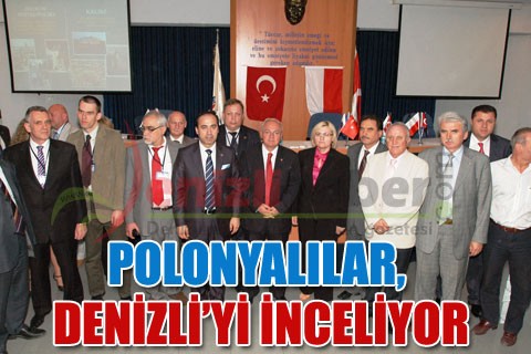 Polonyalılar, Denizli’yi inceliyor
