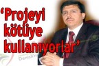 Projeyi kötüye kullanıyorlar