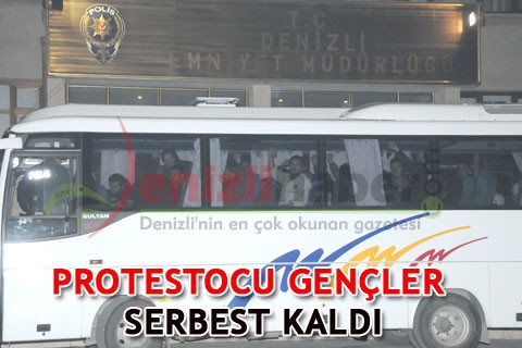 PROTESTOCU GENÇLER SERBEST BIRAKILDI