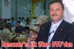 Ramazan’ın ilk iftarı DTO’dan
