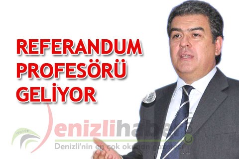 Referandum profesörü geliyor