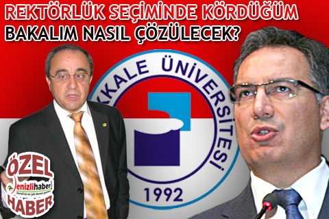REKTÖRLÜK SEÇİMİNDE KÖRDÜĞÜM BAKALIM NASIL ÇÖZÜLECEK?
