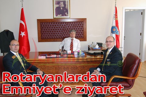 Rotaryanlardan Emniyet’e ziyaret