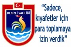 “Sadece, kıyafetler için para toplamaya izin verdik”