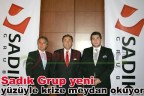 Sadık Grup yeni yüzüyle krize meydan okuyor