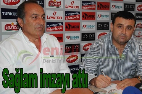 Sağlam, imzayı attı