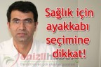 Sağlık için ayakkabı seçimine dikkat!