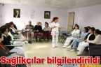 Sağlıkçılar bilgilendirildi