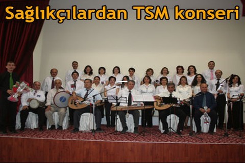 Sağlıkçılardan TSM konseri