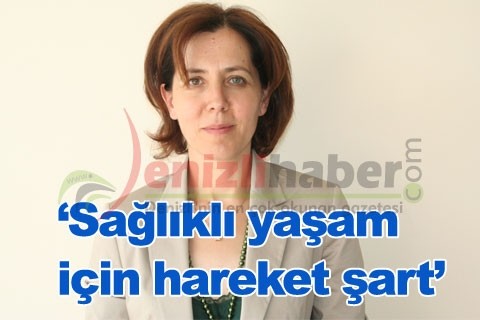 “Sağlıklı yaşam için hareket şart”