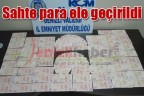 Sahte para ele geçirildi