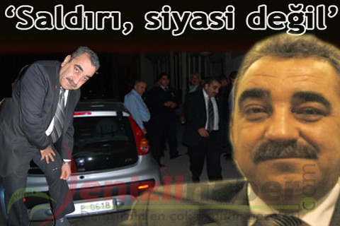 “Saldırı, siyasi değil”