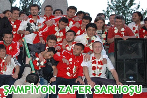 ŞAMPİYON ZAFER SARHOŞU