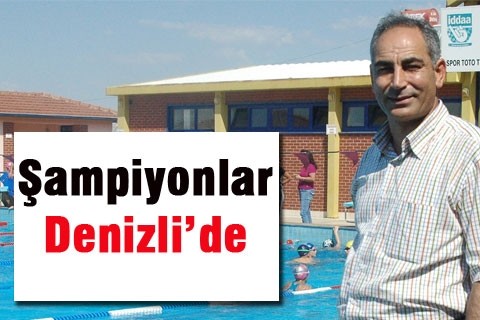 Şampiyonlar Denizli’de