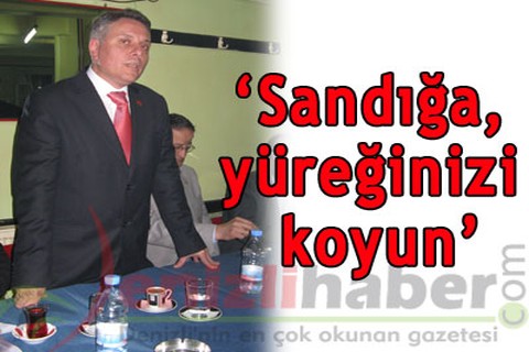 “Sandığa, yüreğinizi koyun”