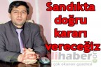 Sandıkta doğru kararı vereceğiz